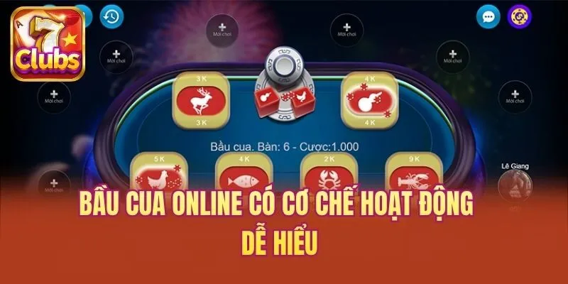 Bầu cua online có cơ chế hoạt động dễ hiểu